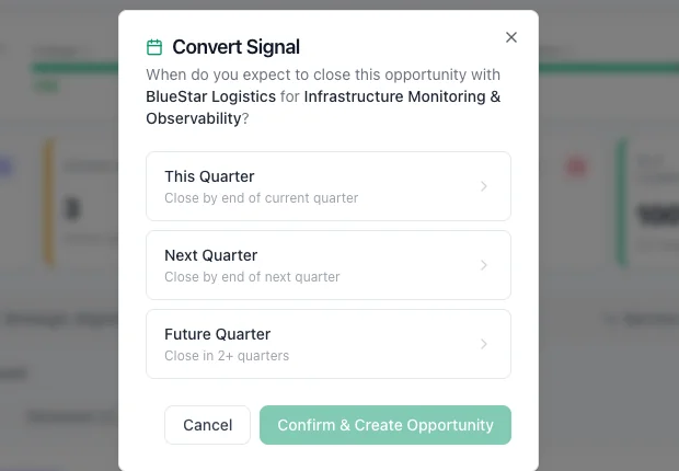 Convert Signal dialog asking when the Infrastructure Monitoring opportunity will close, with This Quarter, Next Quarter and Future Quarter options.